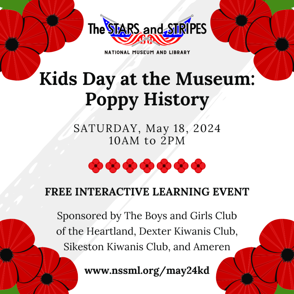 May Kids Day at the Museum Poppy History The Stars and Stripes