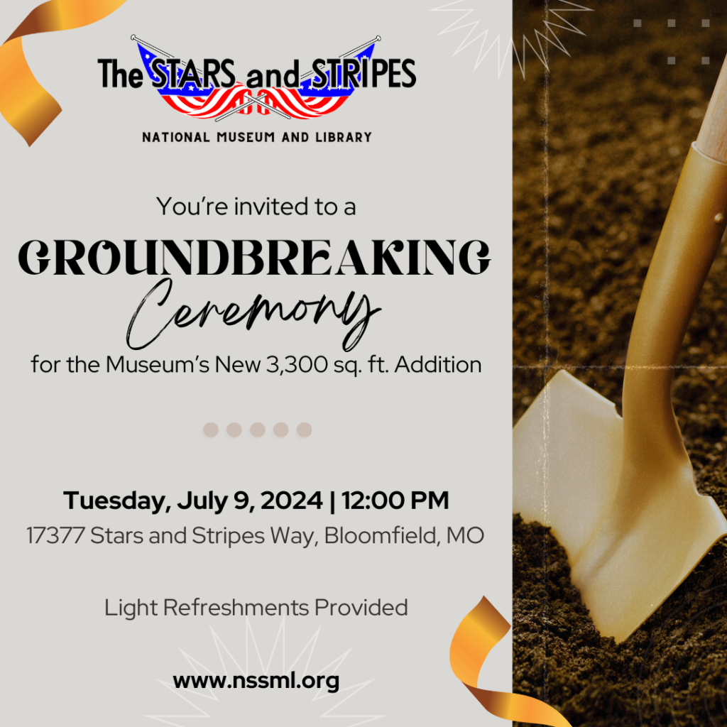 The groundbreaking ceremony for the new 3300 square foot addition to the Stars and Stripes National Museum and Library will be held on Tuesday July 9 2024 at noon