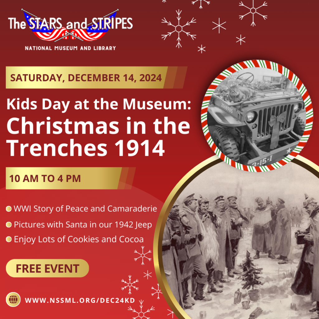 Join us for Kids Day at the Museum Christmas in the Trenches 1914 on Saturday December 14 2024 from 10 am to 4 pm at The Stars and Stripes National Museum and Library in Bloomfield Missouri